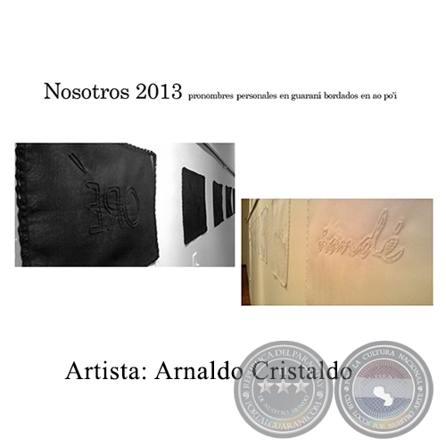 Nosotros - Instalación de Arnaldo Cristaldo - Año 2013